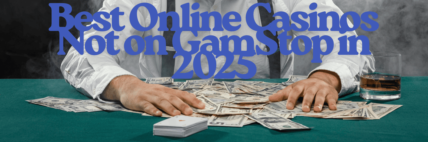 Exploring the World of Casinos Not Listed on Gamstop
